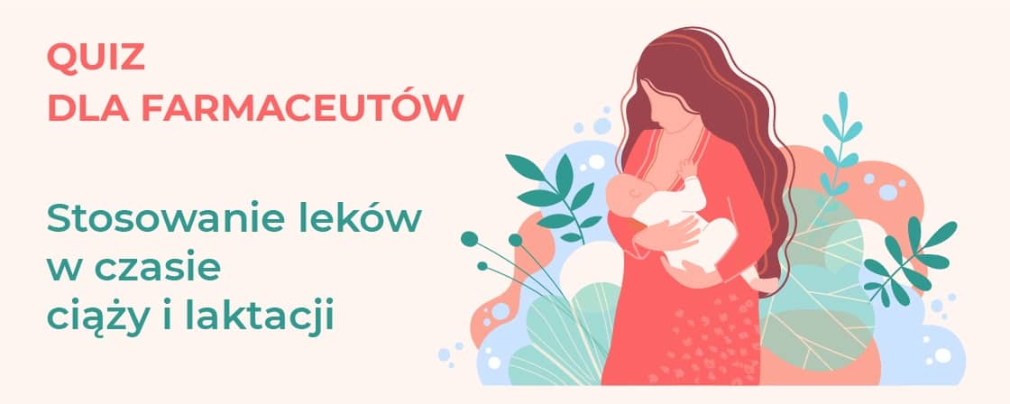 stosowanie leków w ciązy i laktacji Quiz